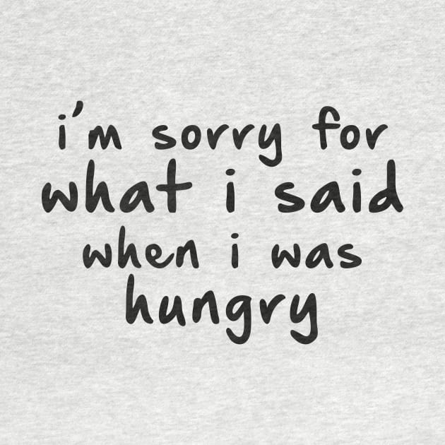 Sorry, I am Hungry. by StudioMottos